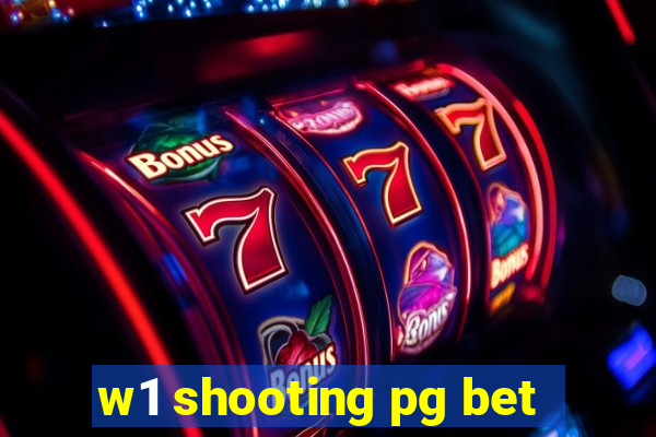 w1 shooting pg bet